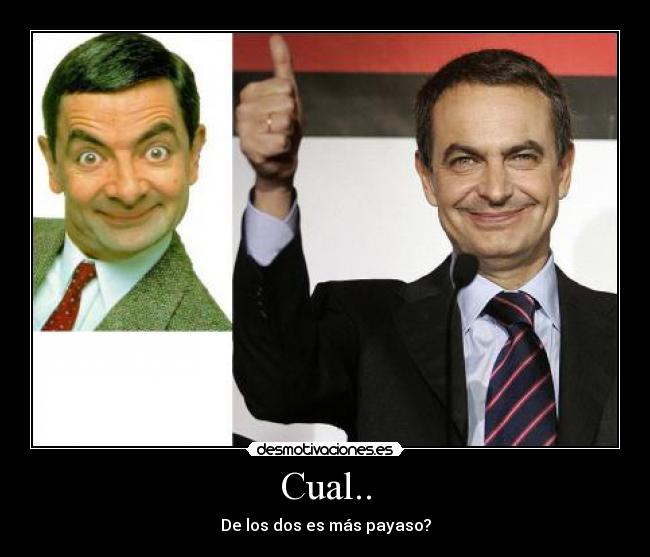 Cual.. - De los dos es más payaso?