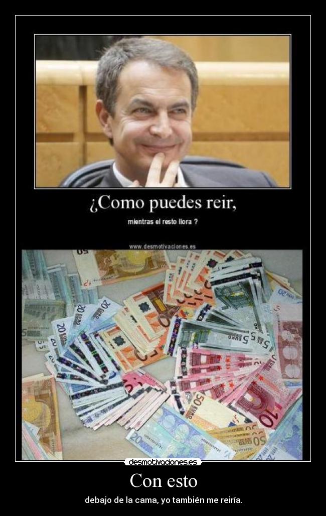 Con esto - debajo de la cama, yo también me reiría.