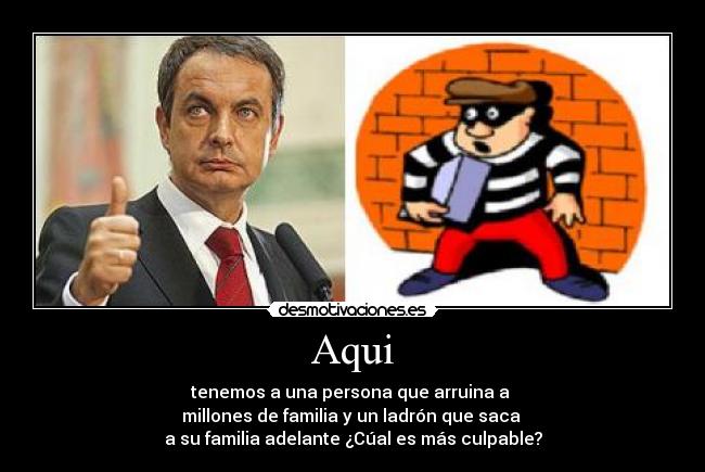 carteles zapatero ladron desmotivaciones