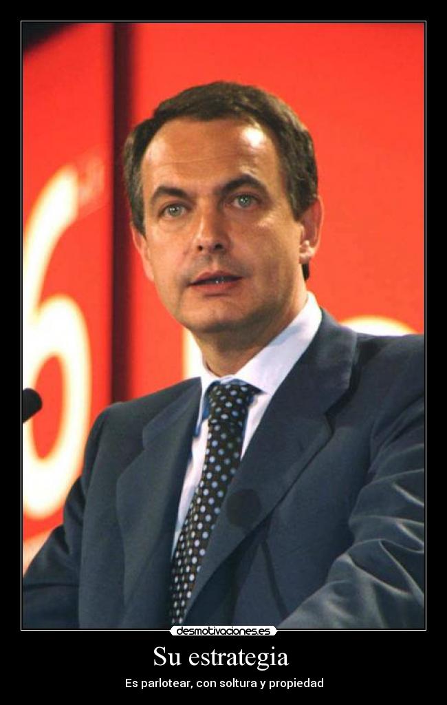 Su estrategia  - Es parlotear, con soltura y propiedad