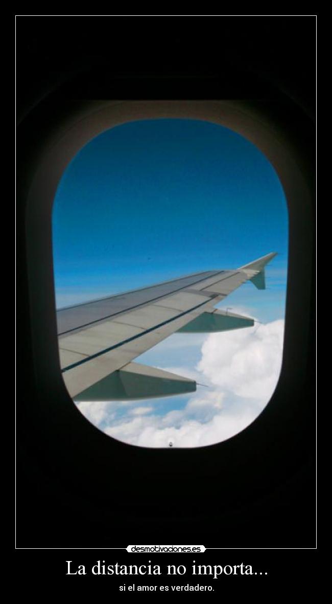 La distancia no importa... -