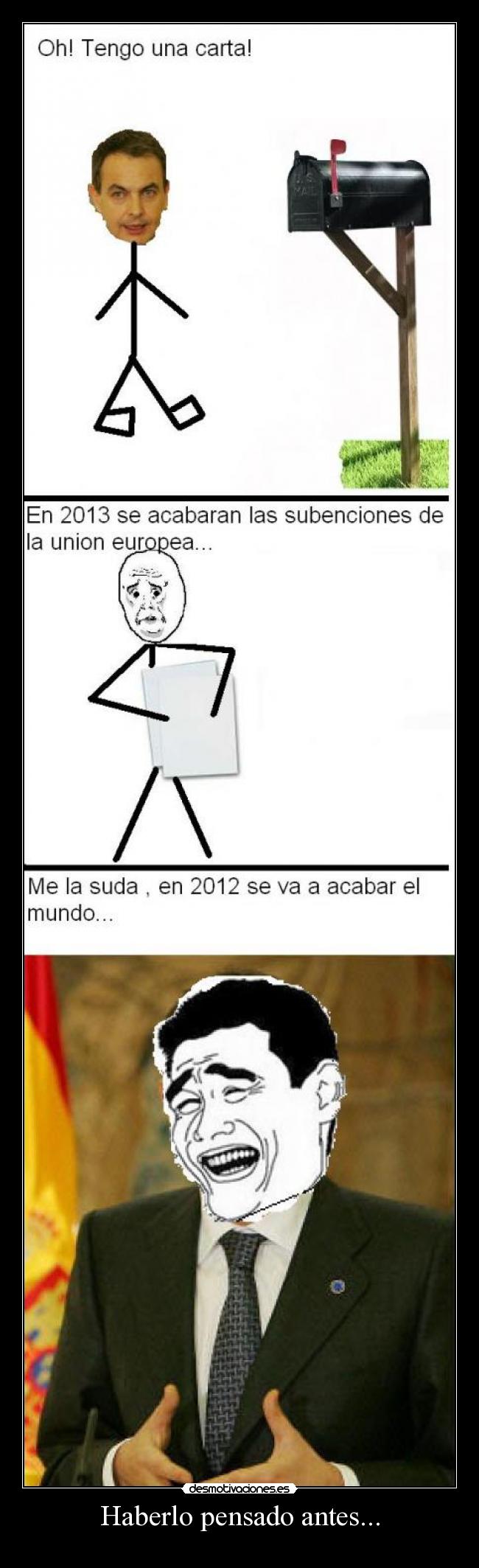 Haberlo pensado antes... -