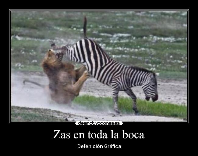 Zas en toda la boca - Defenición Gráfica