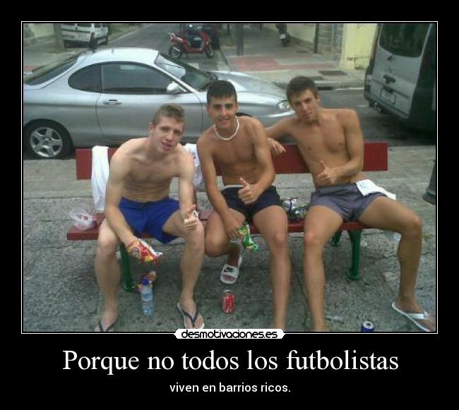Porque no todos los futbolistas - 