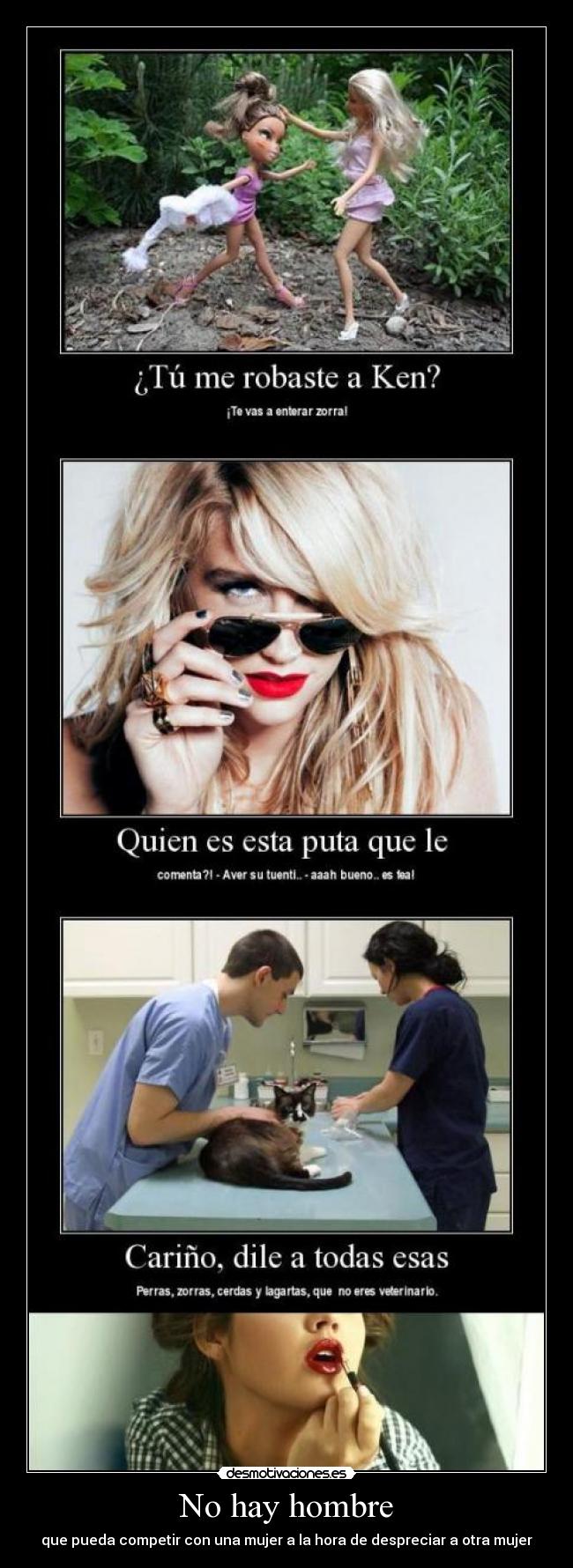 No hay hombre - que pueda competir con una mujer a la hora de despreciar a otra mujer