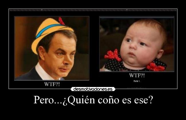 Pero...¿Quién coño es ese? -