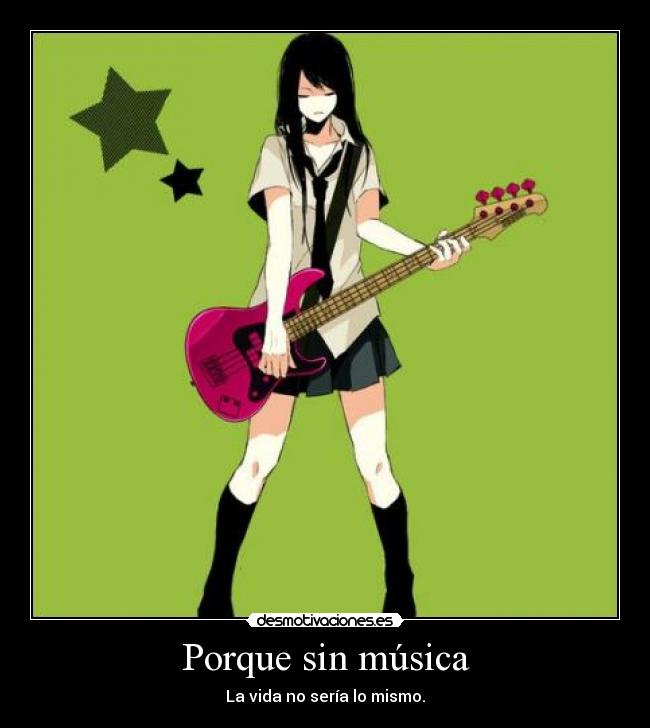 Porque sin música -