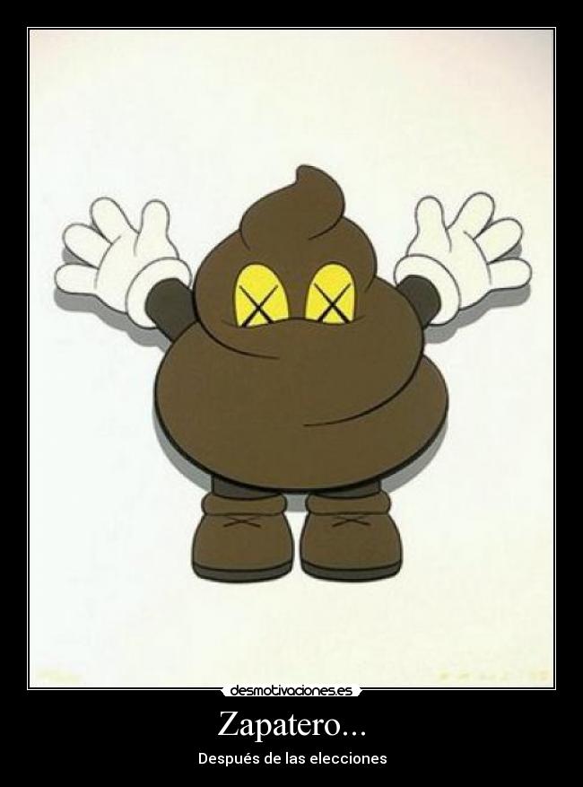 Zapatero... -