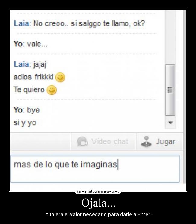Ojala... -