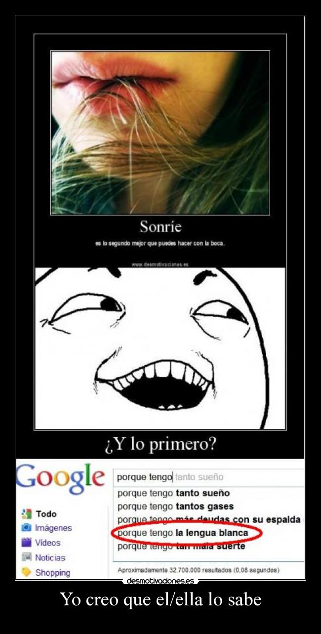 Yo creo que el/ella lo sabe -