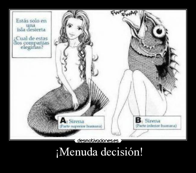 ¡Menuda decisión! -