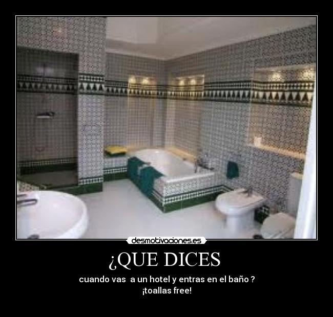 ¿QUE DICES -