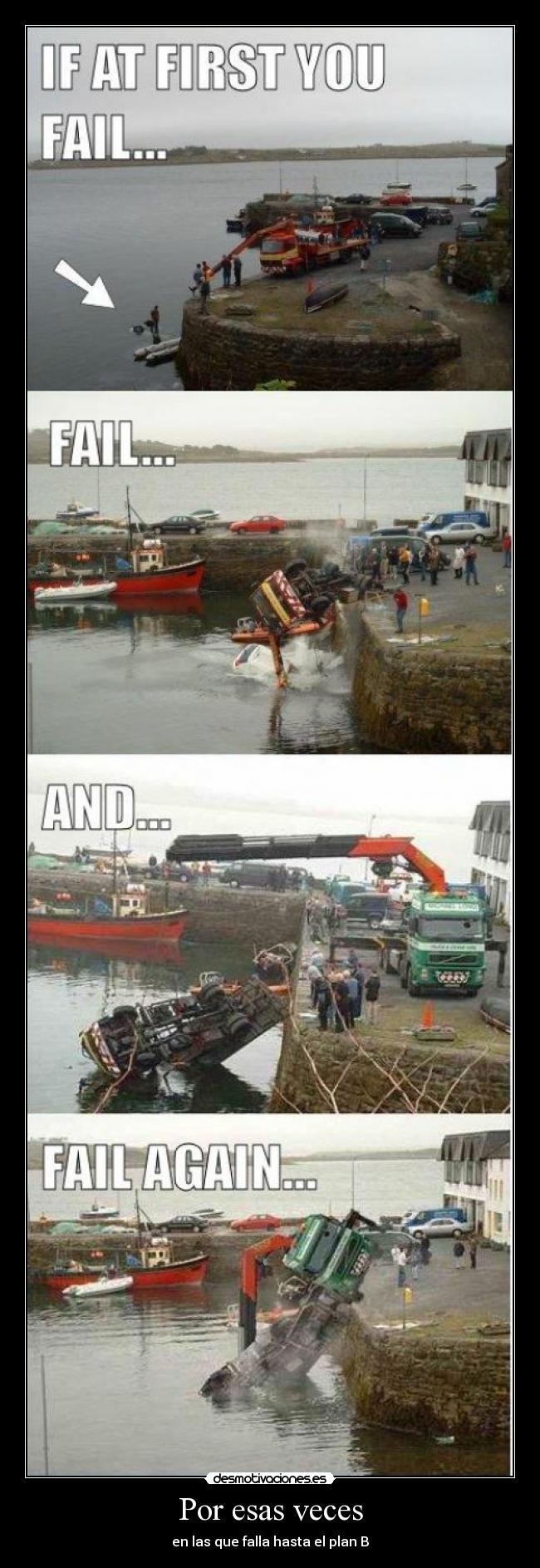 Por esas veces - en las que falla hasta el plan B