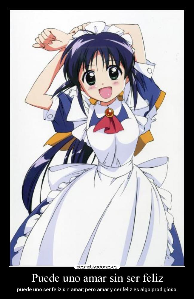 Puede uno amar sin ser feliz - 