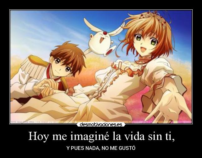 Hoy me imaginé la vida sin ti, - 