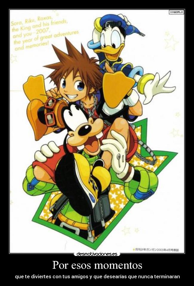 Por esos momentos - que te diviertes con tus amigos y que desearías que nunca terminaran