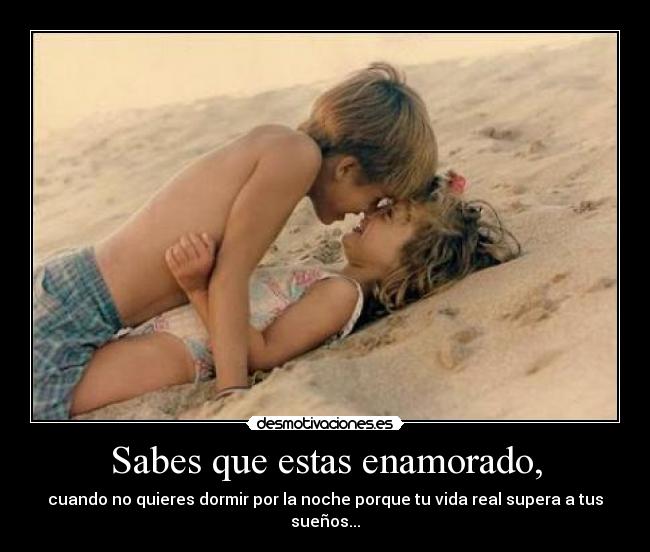 Sabes que estas enamorado, - 