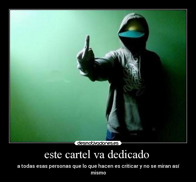 este cartel va dedicado -