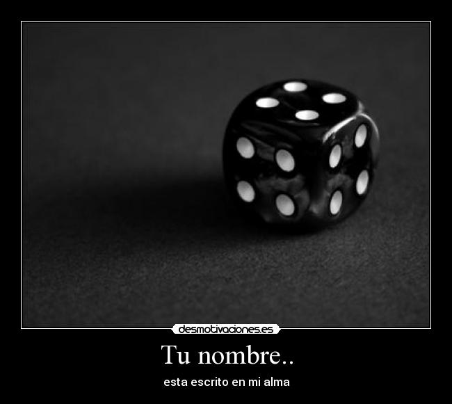 Tu nombre.. -