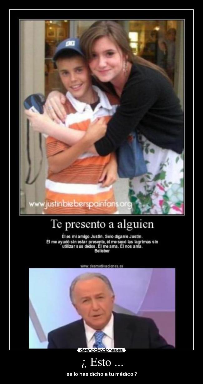 ¿ Esto ... - se lo has dicho a tu médico ?