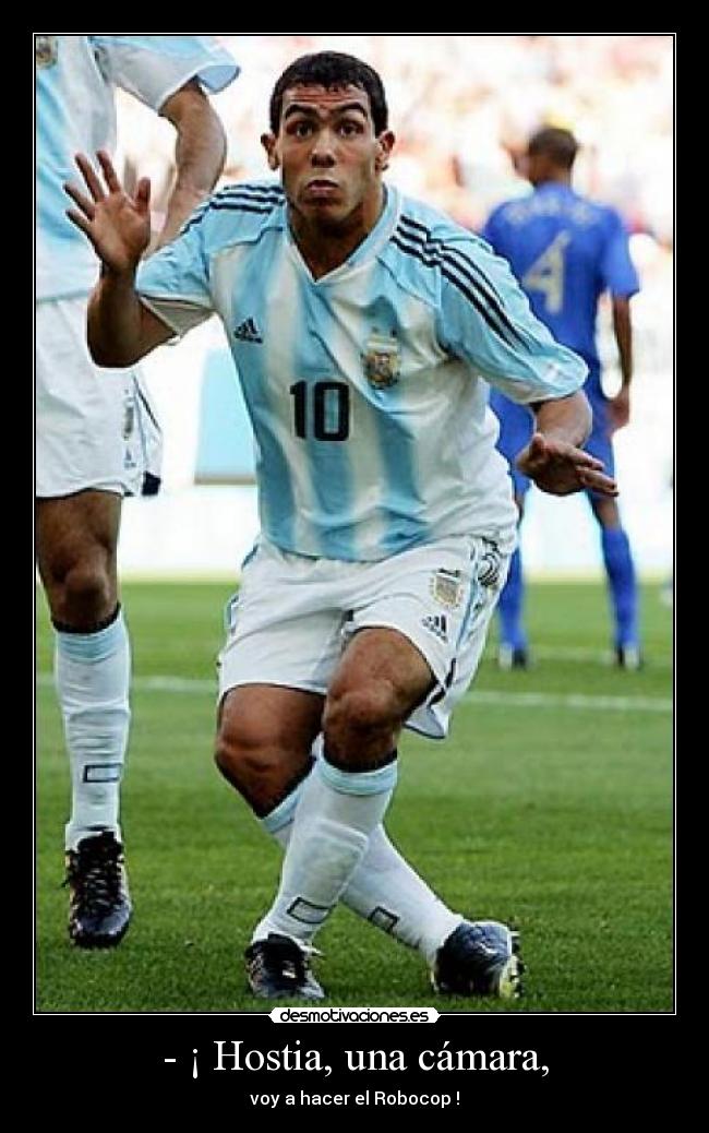 carteles tevez camara robocop desmotivaciones