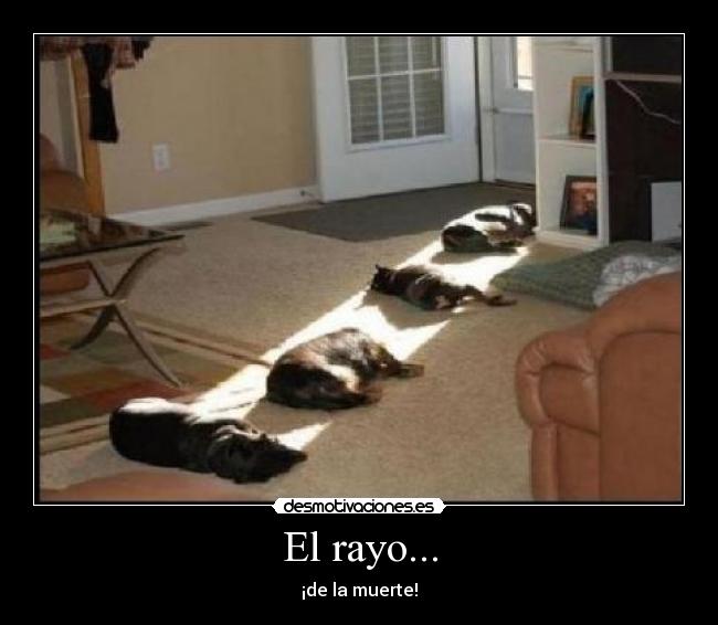 El rayo... - ¡de la muerte!