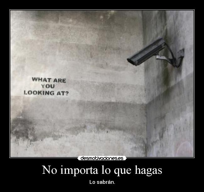 No importa lo que hagas -