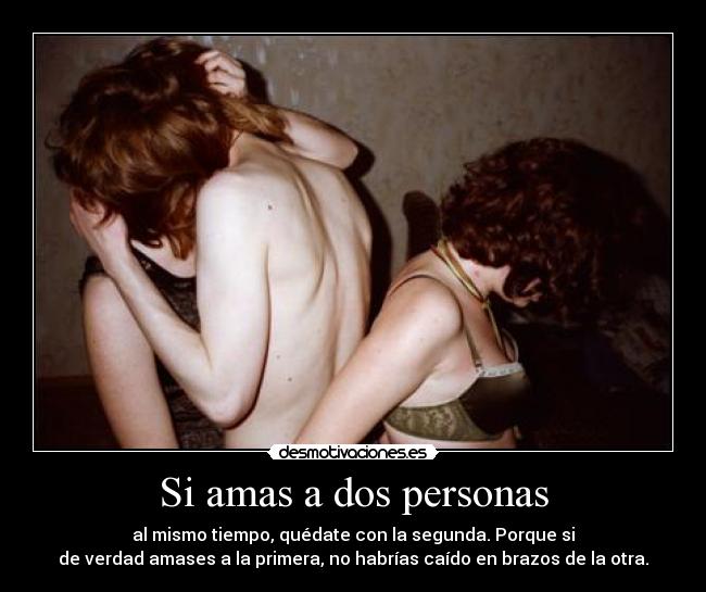 Si amas a dos personas -