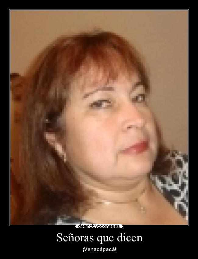 Señoras que dicen -