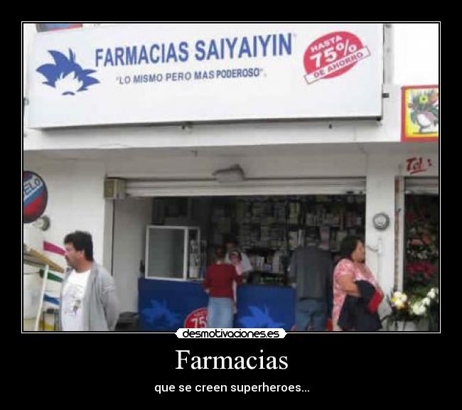 carteles farmacia goku saiyayin poderoso desmotivaciones