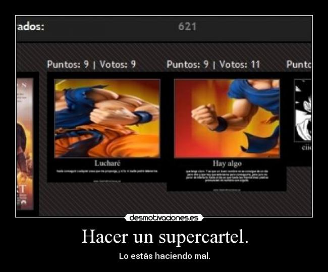 Hacer un supercartel. - Lo estás haciendo mal.