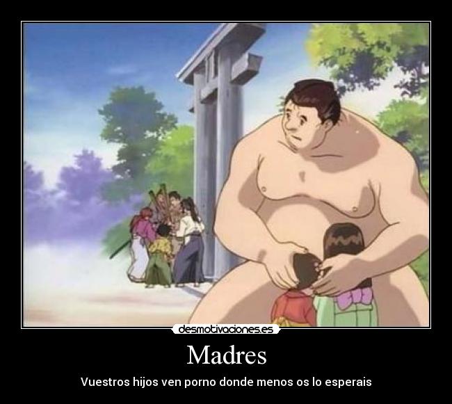 Madres - Vuestros hijos ven porno donde menos os lo esperais