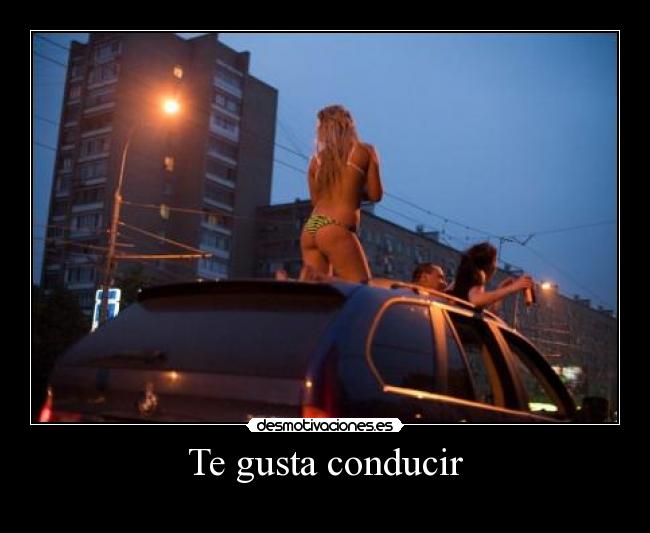 Te gusta conducir - 