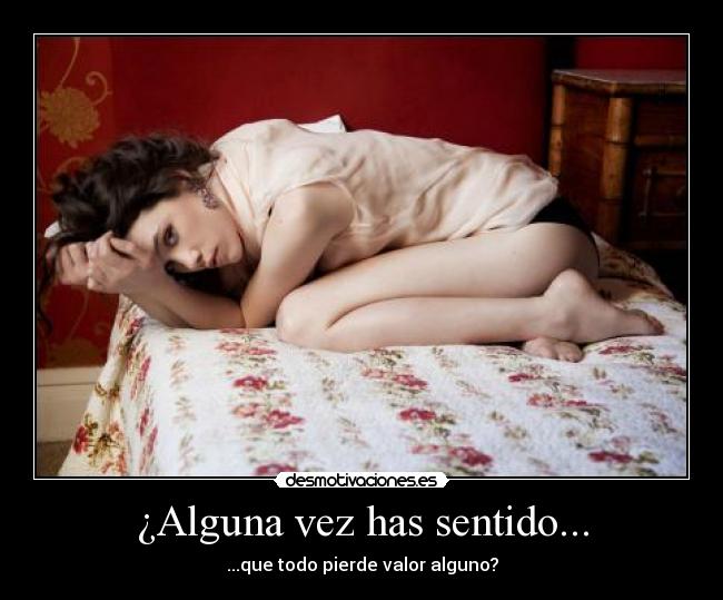 ¿Alguna vez has sentido... - 