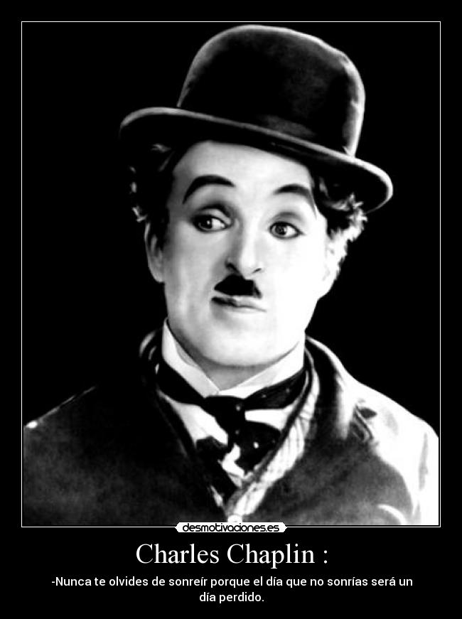 Charles Chaplin : -