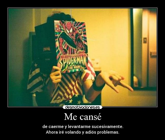 carteles cansarcaerlevantarsucesivamenteahorairvolaradiosproblemaspiderman desmotivaciones