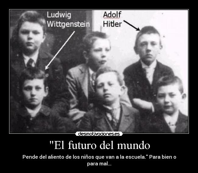 El futuro del mundo - Pende del aliento de los niños que van a la escuela. Para bien o para mal...