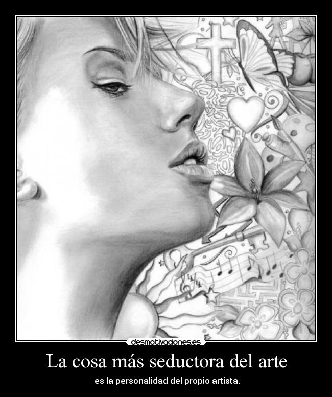 carteles arte arte artista seductora personalidad desmotivaciones desmotivaciones