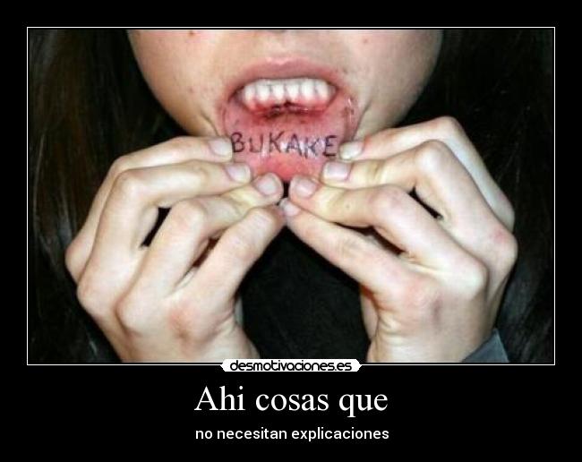 Ahi cosas que - no necesitan explicaciones