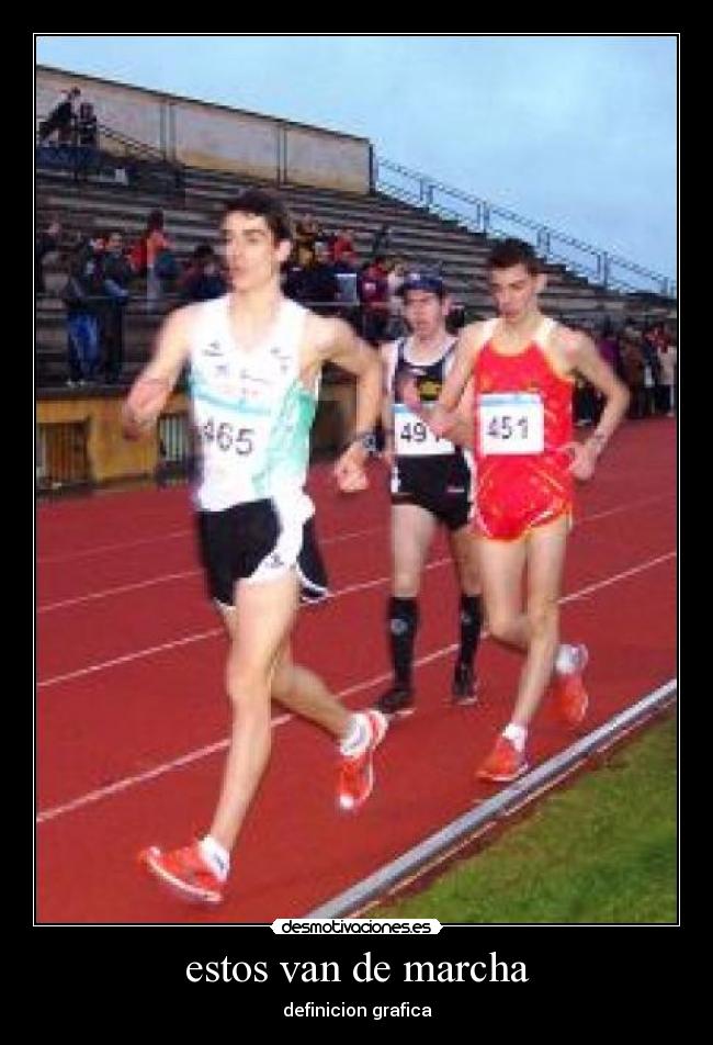 estos van de marcha -