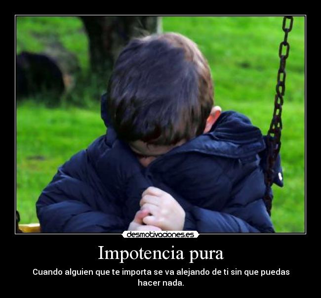Impotencia pura - 