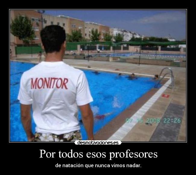 Por todos esos profesores -