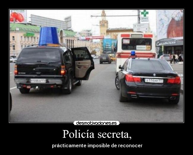 Policía secreta, - 