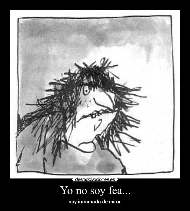 Yo no soy fea... -