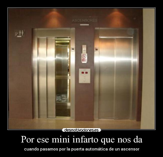 carteles mini infarto infarto ascensor puerta automatica desmotivaciones