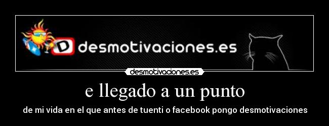 e llegado a un punto -