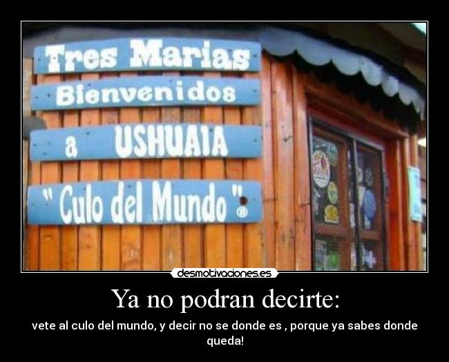 Ya no podran decirte: -