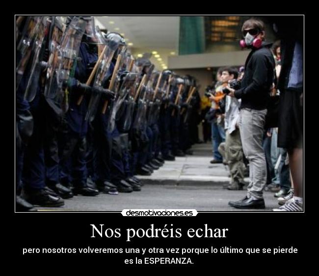 Nos podréis echar - 