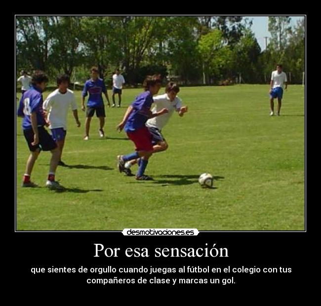 Por esa sensación -