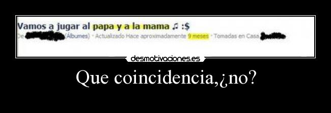 Que coincidencia,¿no? -